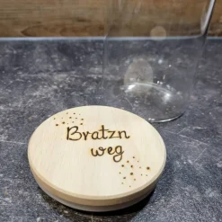 Eingebrannt Vorratsglas mit Echtholzdeckel, Motiv Bratzn weg, handgebrannt